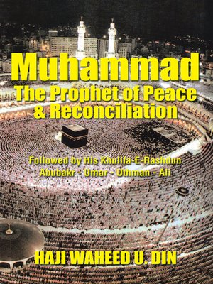 cover image of Muhammad the Prophet of Peace & Reconciliation